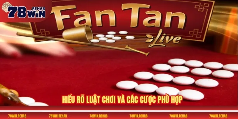 Fantan 78WIN - Trải Nghiệm Game Cổ Điển Đầy Kịch Tính 3 Hiểu rõ luật chơi và các cược phù hợp