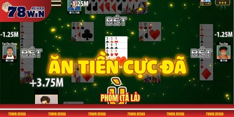 Game Bài 78WIN Sân Chơi Đổi Thưởng Hàng Đầu Việt Nam 2 Phỏm (Tá lả)