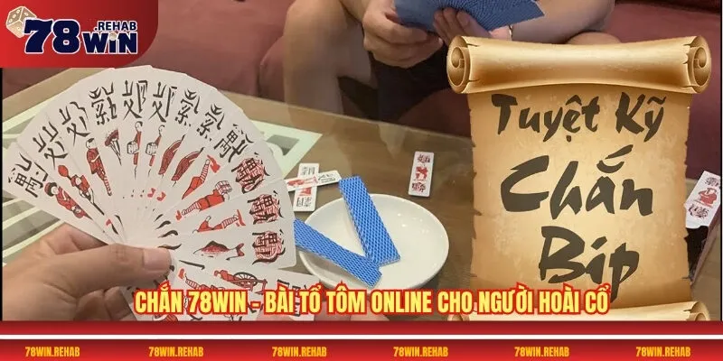 Game Bài Chắn 78WIN – Đánh Chắn Đổi Thưởng Cực Hay 2 Chắn 78WIN – Bài tổ tôm online cho người hoài cổ
