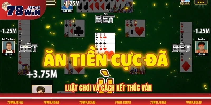 Game Bài Tú Lơ Khơ 78WIN – Trải Nghiệm Đỉnh Cao 3 Luật chơi và cách kết thúc ván