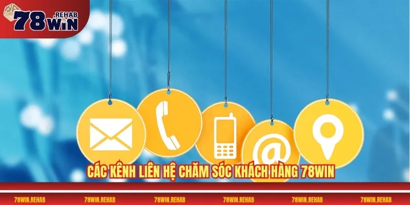 Liên Hệ 78WIN Ngay Hôm Nay Để Được Hỗ Trợ Miễn Phí 1 Các kênh liên hệ chăm sóc khách hàng 78WIN