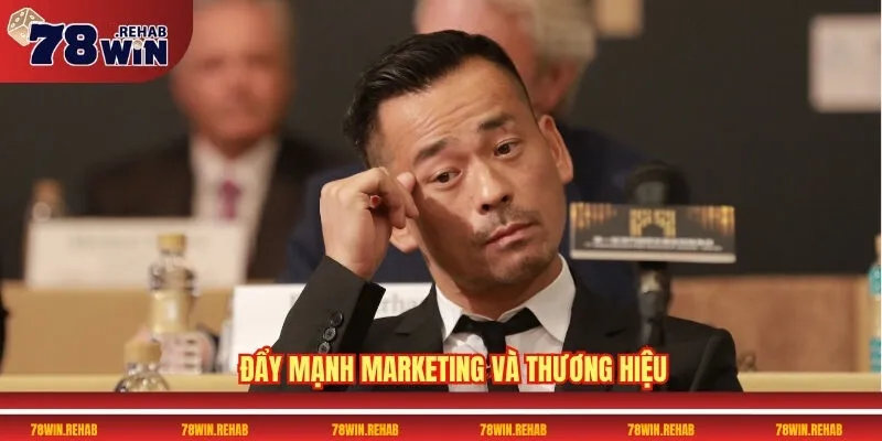 Tác Giả 78WIN Là Ai? Hé Lộ Thân Thế Gây Bất Ngờ 3 Đẩy mạnh Marketing và Thương hiệu